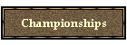 Championships