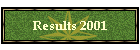 Results 2001